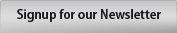 Signup for our Newsletter